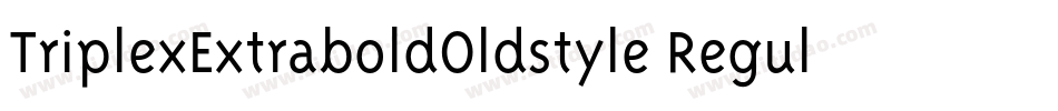 TriplexExtraboldOldstyle Regular字体转换